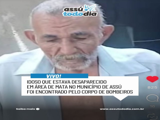 Idoso que estava desaparecido em �rea de mata no munic�pio de Ass� foi encontrado pelo Corpo de Bombeiros Militar 