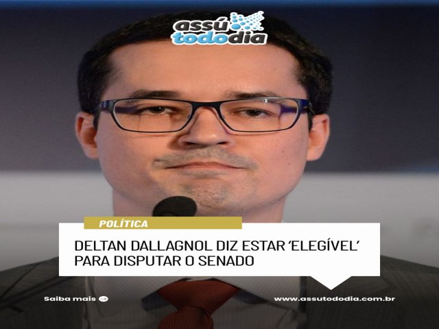Deltan Dallagnol diz estar ‘elegível’ para disputar o Senado Deltan Dallagnol diz estar ‘elegível’ para disputar o Senado