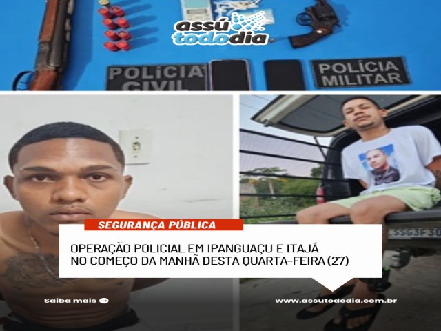 Opera��o policial com dois presos em Itaj�