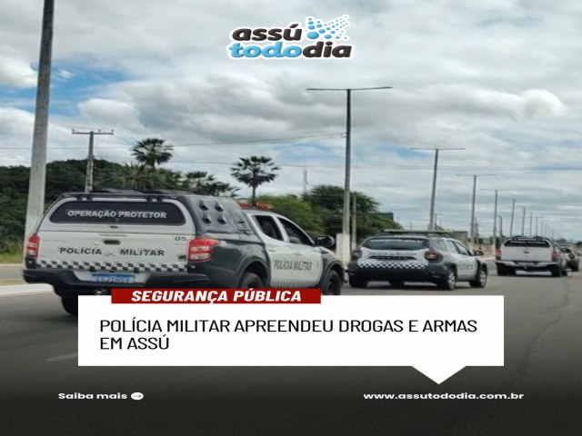 Polícia Militar apreendeu drogas e armas em Assú Polícia Militar apreendeu drogas e armas em Assú