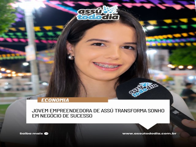 Jovem empreendedora de Ass� transforma sonho em neg�cio de sucesso