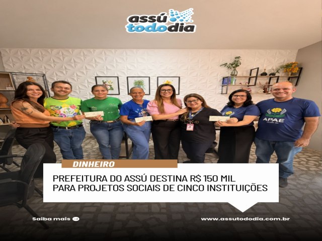 Prefeitura do Ass� destina R$ 150 mil para projetos sociais de cinco institui��es