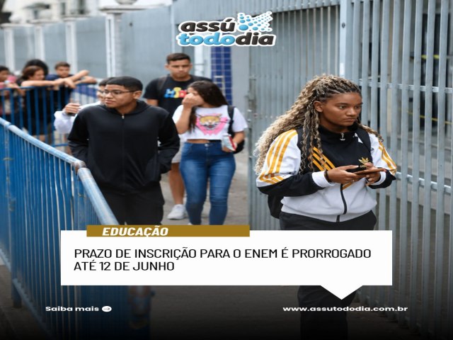 Prazo de inscri��o para o Enem � prorrogado at� 12 de junho