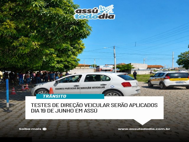 Testes de dire��o veicular ser�o aplicados dia 19 de junho em Ass� 