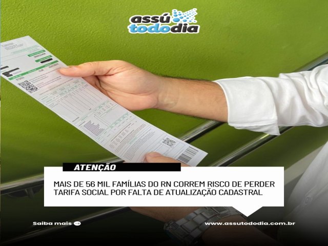 Mais de 56 mil fam�lias do RN correm risco de perder Tarifa Social por falta de atualiza��o cadastral
