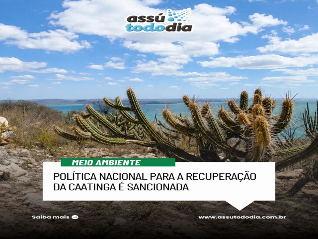 Pol�tica nacional para a recupera��o da Caatinga � sancionada