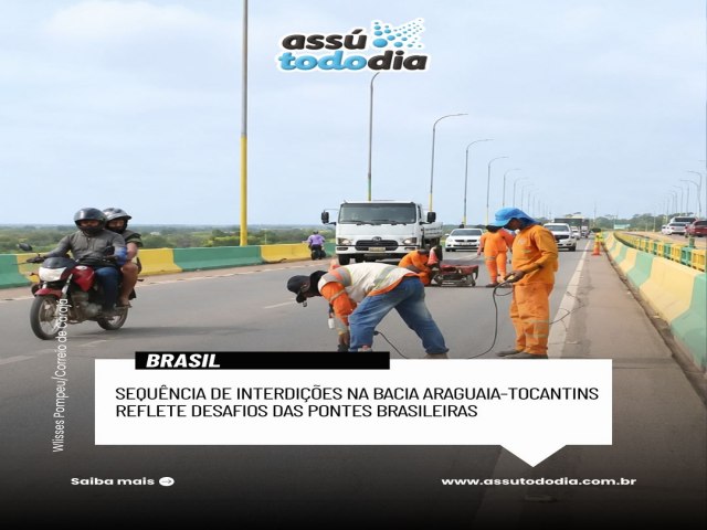 Sequ�ncia de interdi��es na Bacia Araguia-Ticantins reflete desafios das pontes brasileiras