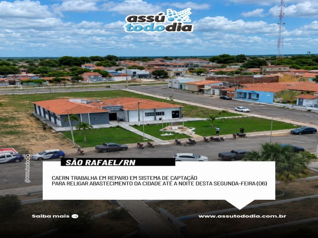 S�o Rafael: Caern trabalha em reparo em sistema de capta��o para religar abastecimento da cidade at� a noite desta segunda-feira (06)