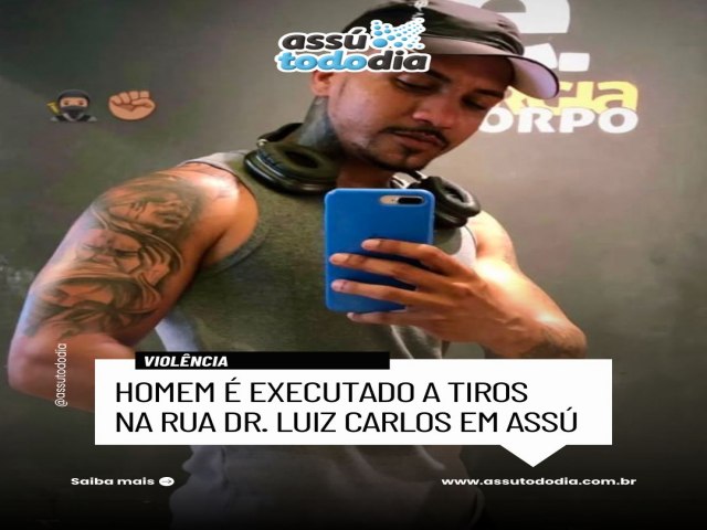 Homem � executado na rua Dr. Luiz Carlos em Ass�