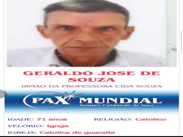 MORREU AOS 71 ANOS  O SENHOR  GERALDO JOSE DE SOUZA NO MUNICPIO DE GUARAITA, .