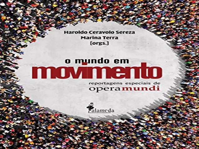 O Mundo em Movimento: Reportagens especiais de Opera Mundi eBook Kindle