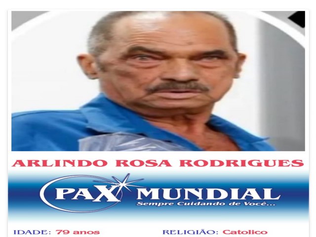 MORRE AOS 79 ANOS O SENHOR ARLINDO ROSA RODRIGUES  EM ITAPURANGA 