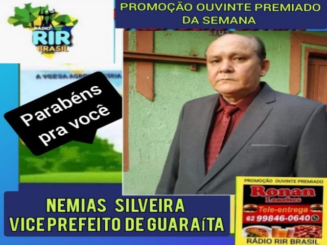 NEMIAS SILVEIRA VICE- PREFEITO DE GUARAITA FOI O GANHADOR DA PROMOCAO OUVINTE PREMIADO DA SEMANA  NA RADIO RIR BRASIL E RONAN LANCHE 