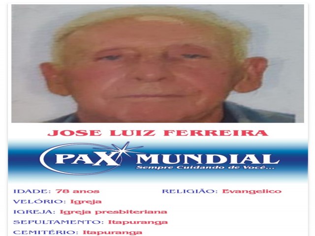 MORREU  AS 78 ANOS O SENHOR  JOSE  LUIZ FERREIRA EM ITAPURANGA GOIS 