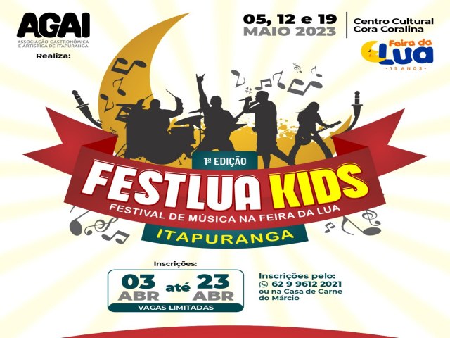 AGAI PROMOVE O FESTLUA KIDS DE ITAPURANGA  NOS DIAS 04 NO DIA 12 E 19 DE MAIO  NO CENTRO CULTURAL CORA CORALINA 