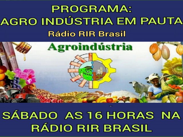 PROGRAMA AGRO INDSTRIA EM PAUTA  UMA BUSCA  DE CAMINHOS  PARA GERAR  EMPREGO  E RENDA  PARA ITAPURANGA  E REGIO 