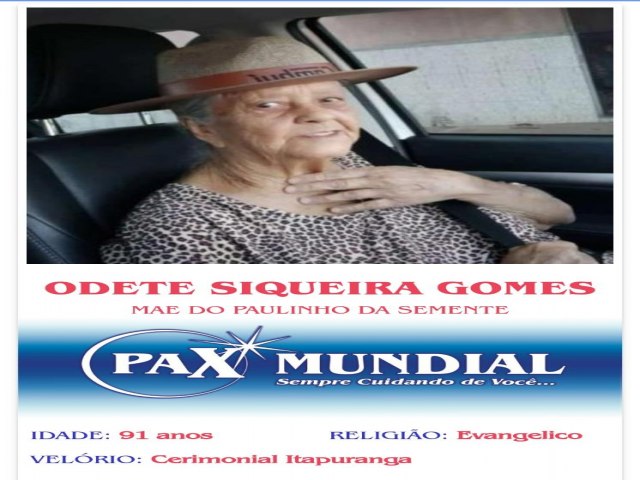 MORREU AOS 91 ANOS A SENHORA ODETE SIQUEIRA GOMES EM ITAPURANGA GOIAS  