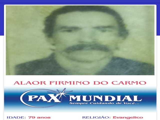 MORREU  AS 79 ANOS O SENHOR  ALAOR FIRMINO  DO CARMO EM NO POVADO DE PERILANDIA  URUANA GOIAS 