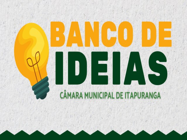 Banco de Ideias da Cmara Municipal de Itapuranga-Go