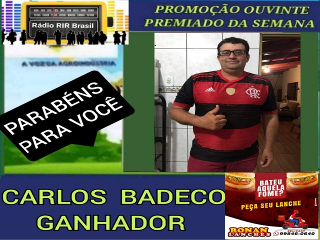 CARLOS BADECO FOI O GANHADOR DA PROMOCAO OUVINTE PREMIADO DA SEMANA DA RADIO RIR BRASIL E RONAN LANCHE DE ITAPURANGA 