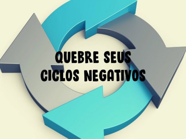 Andr Soares: Quebre seus ciclos negativos