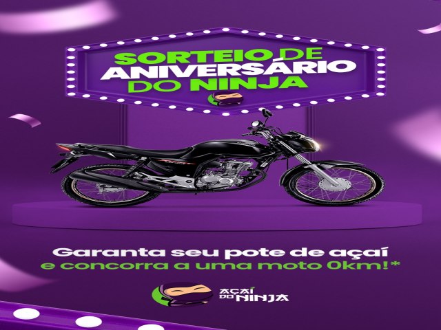 NINJA AA DE ITAPURANGA  EST SORTEIADO UMA MOTO NA PROMOO DE ANIVERSRIO 