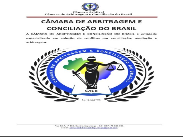 EM ITAPURANGA  VOC  TEM AGORA  A  CMARA DE ARBITRAGEM E  CONCILIAO DE CONFLITOS DO BRASIL  -CACB  EM PARCERIA  COM A RIR BRASIL 