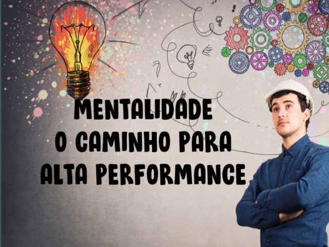 Mentalidade  O caminho para a alta performance