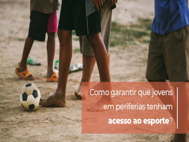 Socializao de jovens atravs do esporte nas periferias