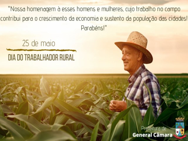 25 DE MAIO, DIA DO TRABALHADOR RURAL