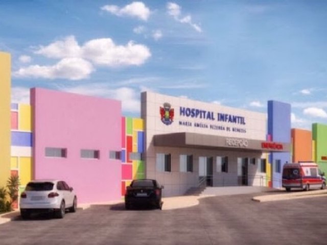 Hospital Infantil Maria Amélia Bezerra deverá ser entregue em até 3 meses