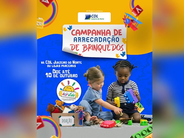 CDL Juazeiro do Norte inicia campanha de arrecadao de brinquedos