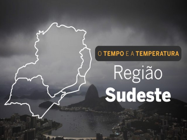 O TEMPO E A TEMPERATURA: Sudeste contar com presena nuvens e possibilidade de chuva em partes de SP nesta segunda-feira (12)