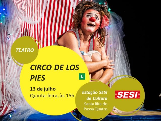 Circo de los Pies se apresenta na  Estao Sesi de Cultura de Santa Rita do Passa Quatro nesta quinta-feira
