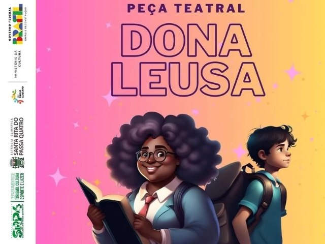 Pea teatral Dona Leusa ter apresentaes gratuitas nos dias 01 e 02 de fevereiro