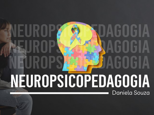 O QUE  NEUROPSICOPEDAGOGIA? 