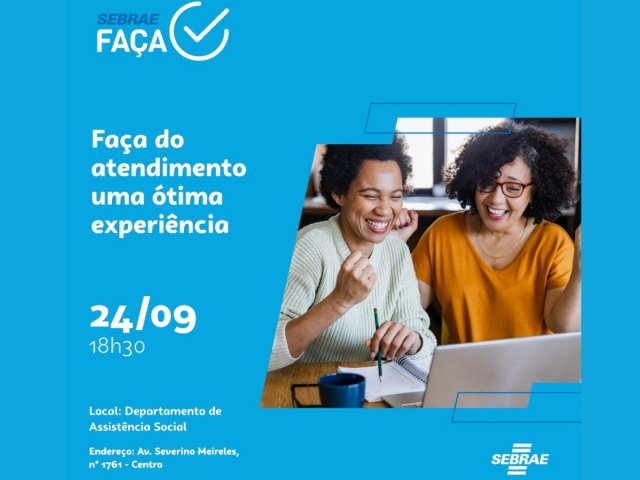 Sebrae realiza mais uma edio do evento Faa do atendimento uma tima experincia em Santa Rita