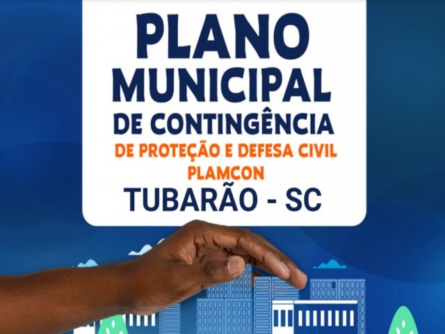 Cidados podem dar sugestes para o Plano de Contingncia de Tubaro at 20 de maro